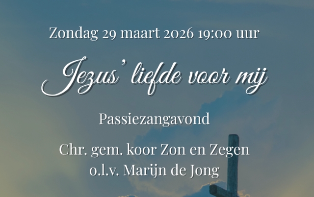 Zondagavond 29 maart 19:00 uur: "Jezus' liefde voor mij" 